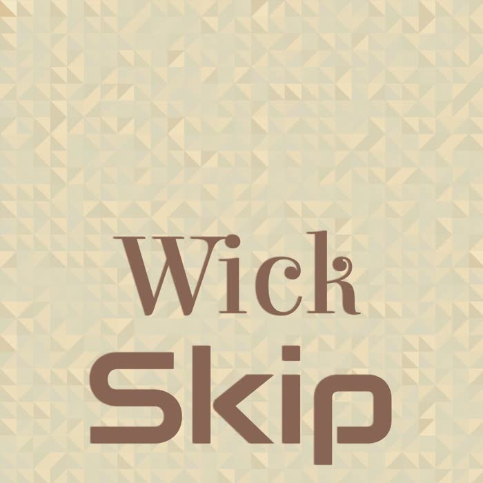 Wick Skip