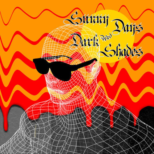 Sunny Days and Dark Shades (Explicit)