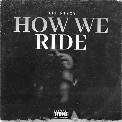 How We Ride (Explicit)
