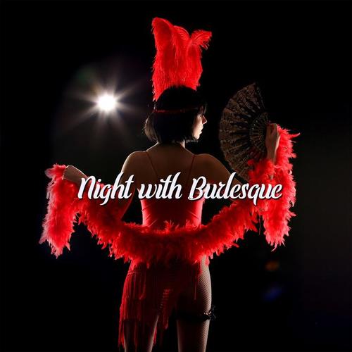 Night with Burlesque: Fancy Jazz Show