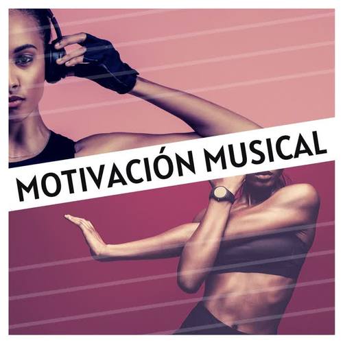 Motivación Musical: Fondo de Música para Rutina de Ejercicios que te Ponen de Buen Humor