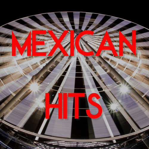 Mexican Hits (Explicit)