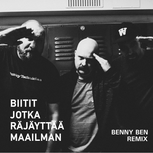 Biitit jotka räjäyttää maailman (BennyBen Remix)