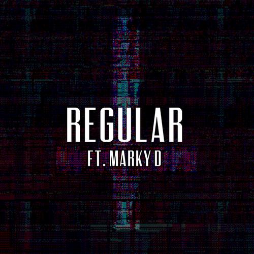 Regular (feat. Marky D) (Explicit)