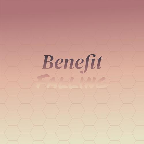 Benefit Falling