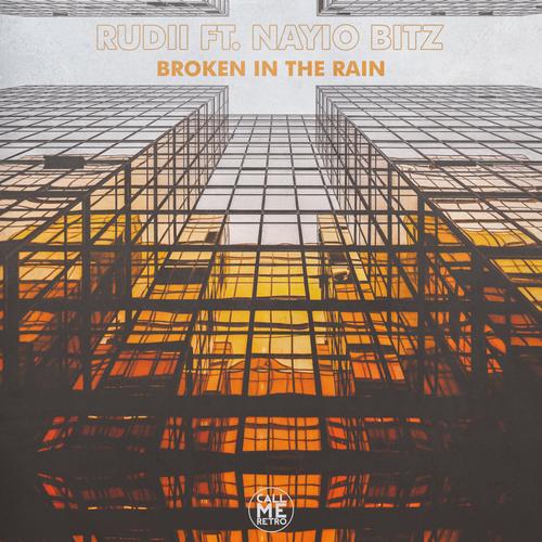 Broken In The Rain (feat. Nayio Bitz)