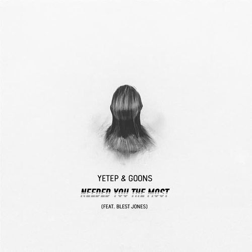 Needed You The Most (feat. Blest Jones)