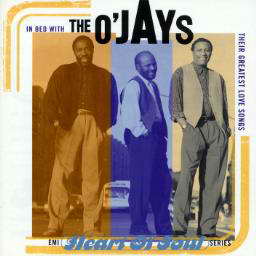 In Bed With The O'Jays Their Greatest Love Songs