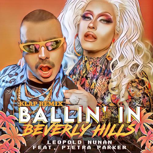 Ballin' in Beverly Hills (feat. Pietra Parker) [ARABIAN NIGHTS POWER KLAP REMIX]