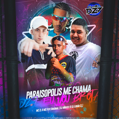 PARAISOPOLIS ME CHAMA - DZ7 EU VOU BROTA (Explicit)