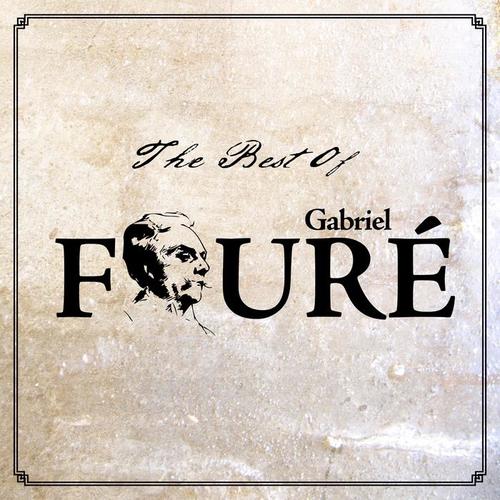 The Best of Gabriel Fauré