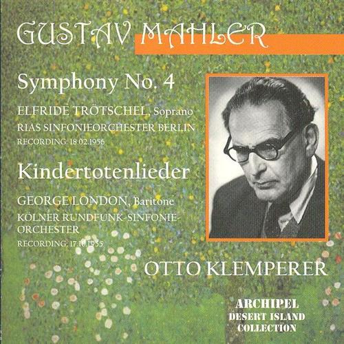 Gustav Mahler : Symphony No. 4 & Kindertotenlieder (Recordings 1955-1956)