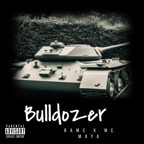 Bulldozer (feat. MC Maya) [Explicit]