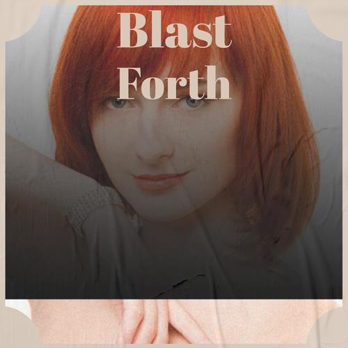 Blast Forth