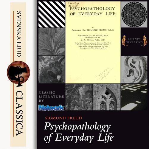 Psychopathology of Everyday Life (Unabridged)