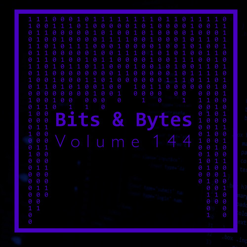 Bits & Bytes, Vol. 144