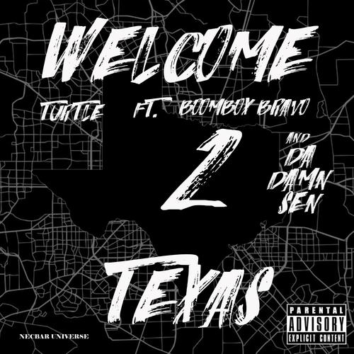 Welcome 2 Texas (feat. Boombox Bravo & Da Damn Sen) [Explicit]