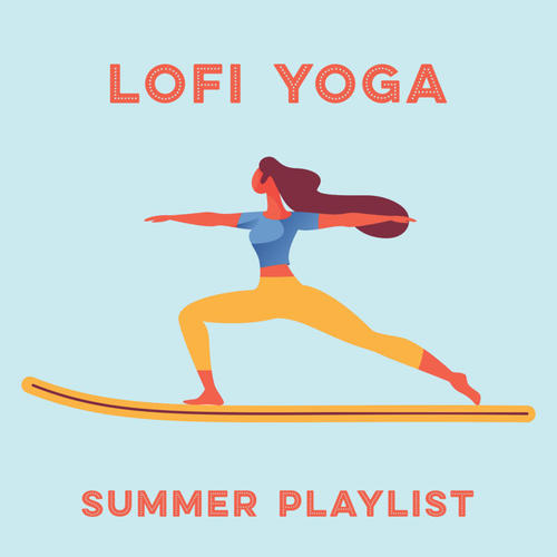 Lofi Yoga - Summer Playlist