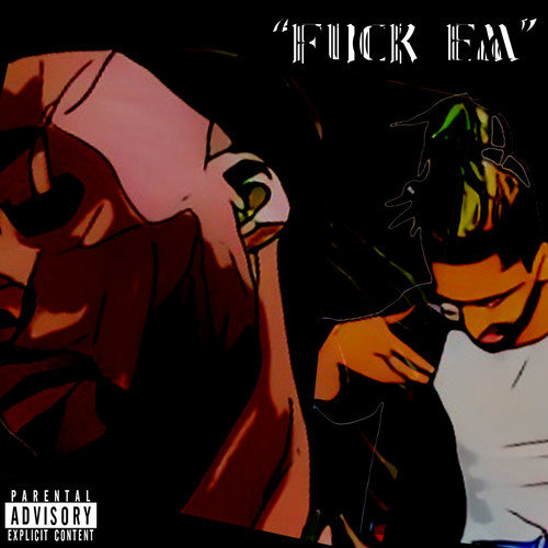 FUCK EM' (Explicit)
