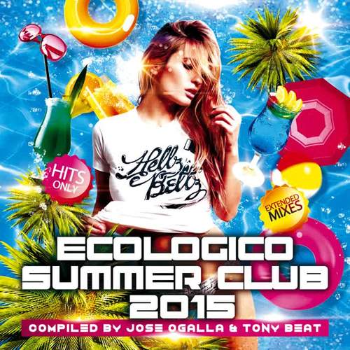 Ecologico Summer Club 2015 (Compiled by Jose Ogalla & Tony Beat)