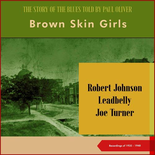 Brown Skin Girls (Recordings of 1935 - 1940)