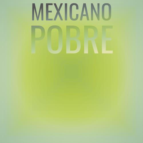 Mexicano Pobre