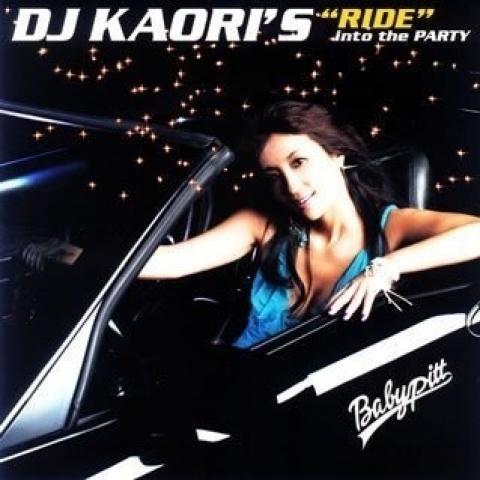 DJ KAORI'S“RIDE”into the PARTY