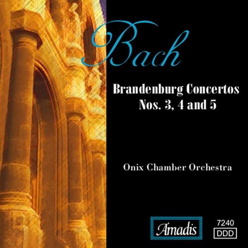 BACH, J.S.: Brandenburg Concertos Nos. 3, 4 and 5