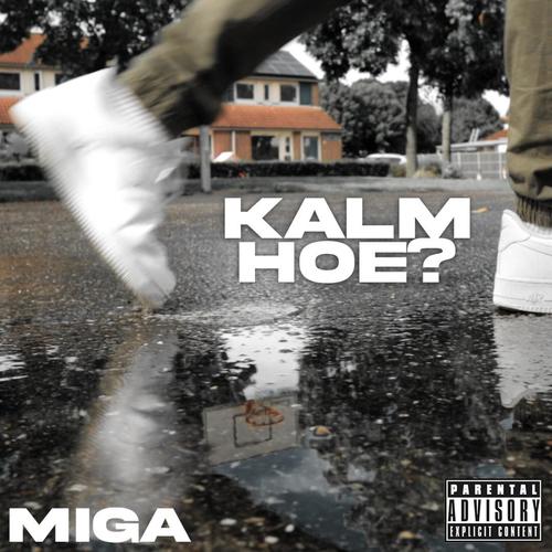 Kalm hoe? (Explicit)