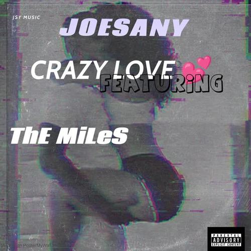 Crazy love (feat. The Miles) [Explicit]