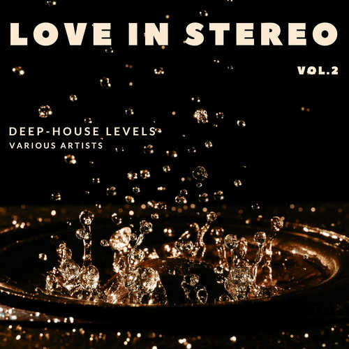 Love in Stereo (Deep-House Levels) , Vol. 2 [Explicit]