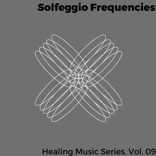 Solfeggio Frequencies - Healing Music Series, Vol. 09