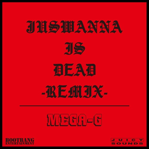 JUSWANNA IS DEAD (REMIX)