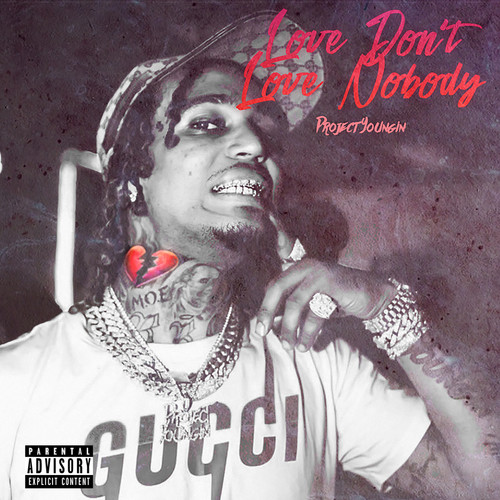 Love Don't Love Nobody (Explicit)