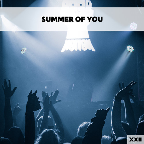 Summer Of You XXII