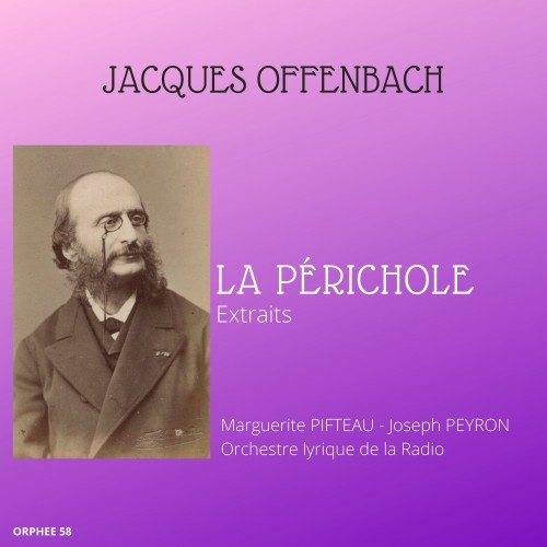 Jacques Offenbach: La périchole (Extraits)