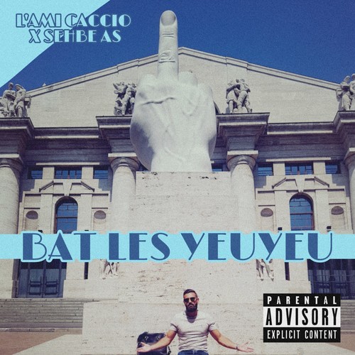 Bat les yeuyeu (Explicit)