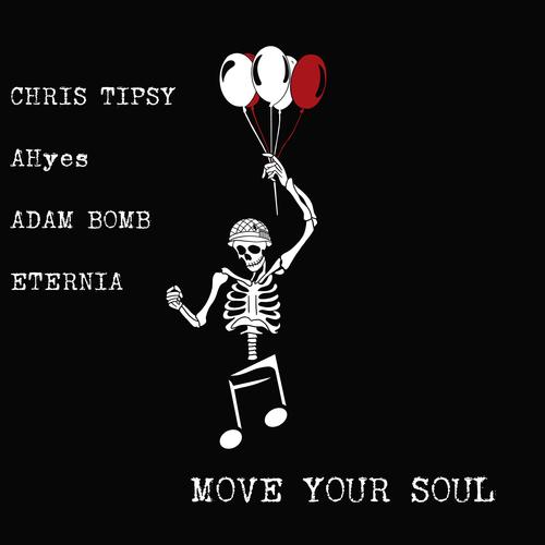 Move Your Soul (feat. AHyes, Adam Bomb & Eternia) [Explicit]