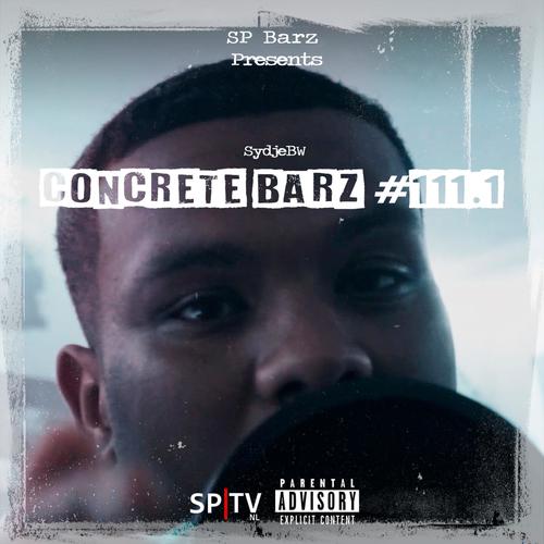 Concrete Barz #111.1 (feat. SydjeBW) [Explicit]