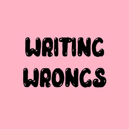 Writing Wrongs (Explicit)