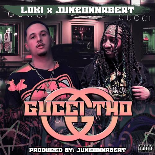 Gucci tho (feat. Juneonnabeat) [Explicit]