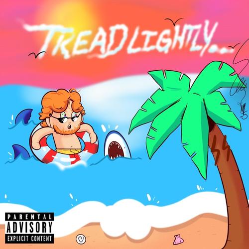 Tread Lightly (Explicit)