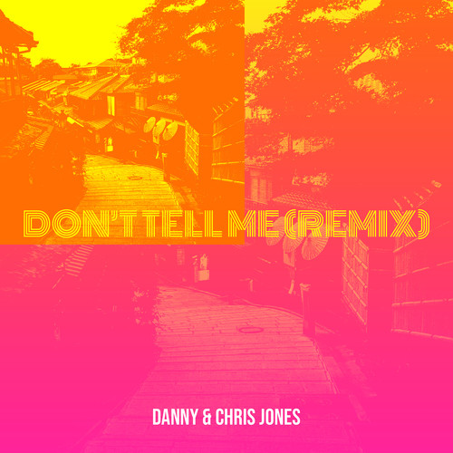 Don’t Tell Me (Remix)