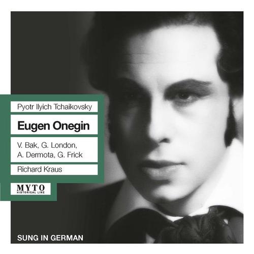 TCHAIKOVSKY, P.I.: Eugene Onegin (Opera) [Benningsen, Bak, Töpper, Bavarian Radio Symphony Chorus and Orchestra, Kraus] [1954]