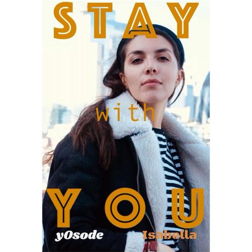 Stay with You (feat. Isabella)