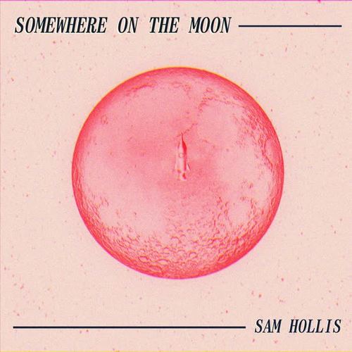 Somewhere on the Moon (Explicit)