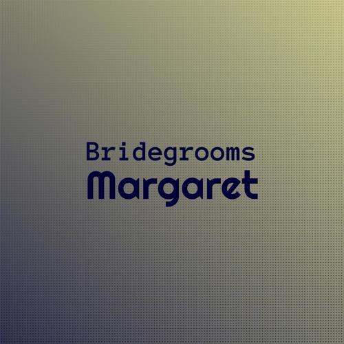 Bridegrooms Margaret