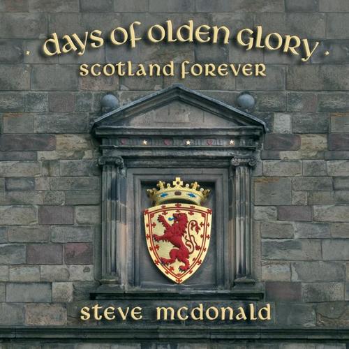 Days of Olden Glory (Scotland Forever)