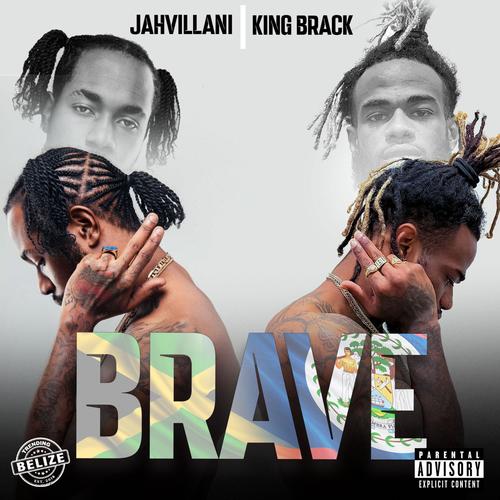 BRAVE (feat. Jahvillani) [Explicit]