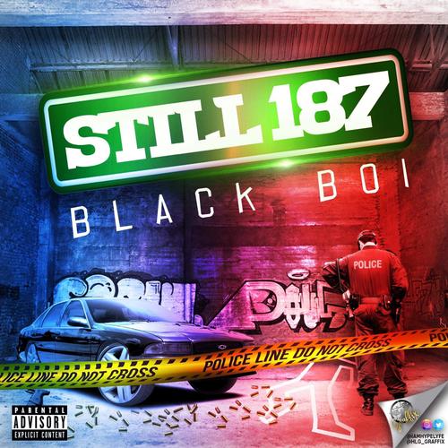 STILL 187 (Explicit)